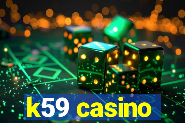 k59 casino